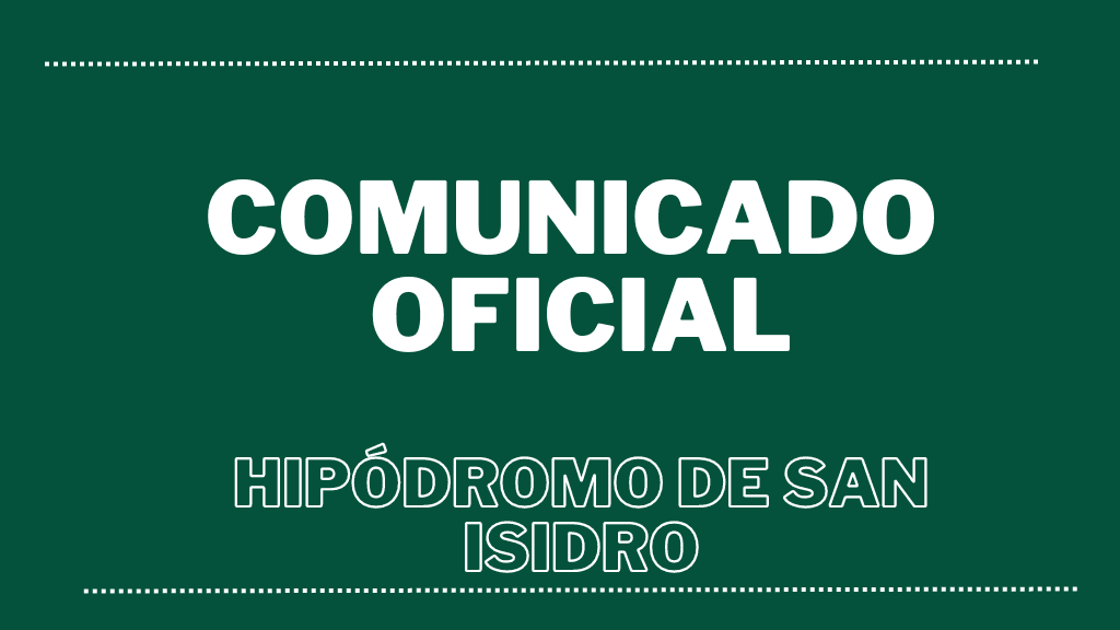 Comunicado Oficial del Hipódromo de San Isidro